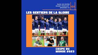 EP 113 Les Sentiers de la Gloire  Semaine 5 Coupe du Monde de Rugby 2023 [upl. by Einnok327]