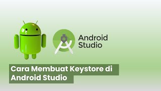 Cara Membuat Keystore untuk Aplikasi Android di Android Studio [upl. by Anertac]