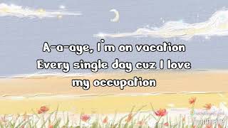 Vacation  Dirty Heads Clean Lyrics [upl. by Aidiruy712]