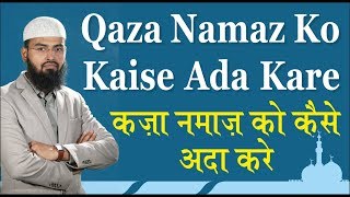 Qaza Namaz Ko Kaise Ada Kare Uska Tariqa By AdvFaizSyedOfficial [upl. by Akimert]