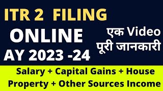 Online ITR 2 Filing for AY 202324  How to file ITR 2 for AY 202324  ITR 2 file Complete Process [upl. by Ahsiek]