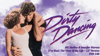 Ive Had The Time Of My Life 12quot Version  Bill Medley amp Jennifer Warnes  Dirty Dancing [upl. by Oryaj817]