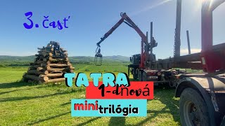 Ideme stavať vatru  3 časť 1dňovej TATRA minitrilógie [upl. by Mckinney]