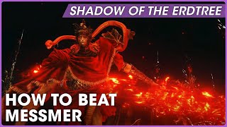 How to beat Messmer the Impaler  Shadow of the Erdtree Boss Guide [upl. by Hnirt]