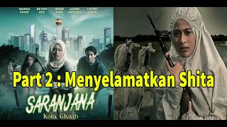 SARANJANA KOTA GHAIB 2023 PART 2 Alur Cerita Film Horor [upl. by Nonahs]