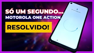 Só um segundo Travamento resolvido Motorola One [upl. by Rorrys]