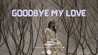 GOODBYE MY LOVE karaoke no vocal  AILEE fatedtoloveyou [upl. by Lleryd]