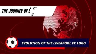 The Evolution of the Liverpool Logo History and Design Changes Over the Ages [upl. by Ettener490]