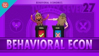 Behavioral Economics Crash Course Economics 27 [upl. by Hplodnar]