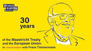 30 years of the Maastricht Treaty and the European Union in conversation with Frans Timmermans [upl. by Ilonka]