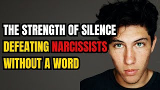 The Strength of Silence Defeating Narcissists Without a Word l NPD l Narcissistic [upl. by Anair]