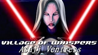 Asajj Ventress Tribute  Village of Whispers HD [upl. by Allegra]