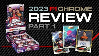 2023 Topps Chrome Formula 1 Set Review  Part 1 [upl. by Akinohs]