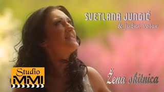 Svetlana Jungic i Juzni Vetar  Zena skitnica 2015 [upl. by Navis]