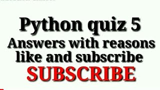 Python quiz 5  Answers with Reasons  Prutorai  KNC 402  No UFM [upl. by Clay]