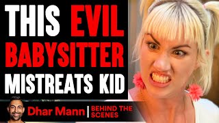 EVIL BABYSITTER Mistreats KID Behind The Scenes  Dhar Mann Studios [upl. by Stephine515]