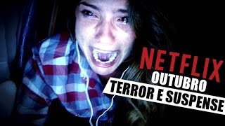 LANÇAMENTOS DE OUTUBRO NA NETFLIX TERROR E SUSPENSE  2017 [upl. by Fotzsyzrk37]