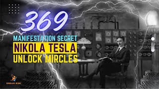 Discover the 369 Tesla Manifestation Secret Unlock Miracles [upl. by Comstock]