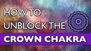 How to Unblock  Activate Crown Chakra  Guided Meditation amp Tips [upl. by Ocirnor]