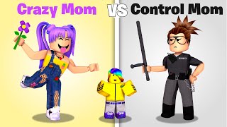 Roblox CRAZY Mom vs CONTROLLING Mom 🤪💀 [upl. by Vivian494]