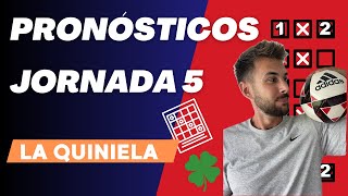 Jornada 5 La Quiniela 2024 ANALISIS Y PRONOSTICOS ✅ [upl. by Marnie]