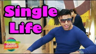 Single Life  Rahim Pardesi [upl. by Pammy894]