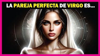 ❤️ Los 4 SIGNOS MÁS COMPATIBLES con VIRGO en el AMOR ❤️ [upl. by Silvie]