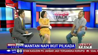 Lunch Talk Mantan Napi Ikut Pilkada 4 [upl. by Mckee]