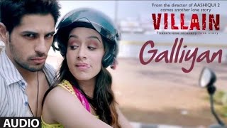 Full Audio Galliyan Song  Ek Villain  Ankit Tiwari  Sidharth Malhotra  Shraddha Kapoor [upl. by Dranrev]