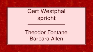 Theodor Fontane „Barbara Allenquot [upl. by Arihsay]