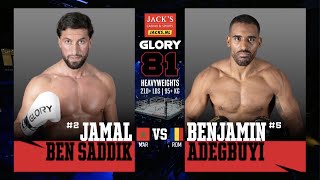 GLORY 81 Jamal Ben Saddik v Benjamin Adegbuyi [upl. by Anerak535]