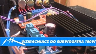 DIY Jak zrobić wzmacniacz do subwoofera samochodowego 100W wersja 2 [upl. by Nyraf]