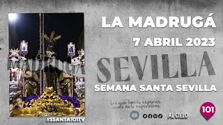 🔴 LA MADRUGÁ  SEMANA SANTA SEVILLA 2023 [upl. by Akire]