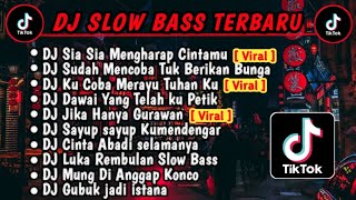 DJ SLOW BASS TERBARU 2024  DJ SIA SIA MENGHARAP CINTAMU  DJ REMIX VIRAL FULL BASS [upl. by Adnolaj]