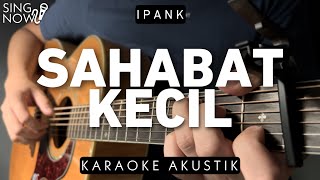 Sahabat Kecil  X Factor Karaoke Akustik HQ Audio [upl. by Moitoso]