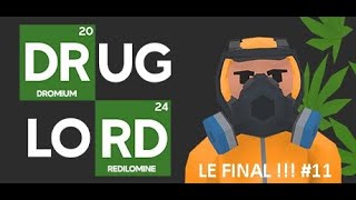 Drug Lord Tycoon11 Le GRAND FINAL [upl. by Georgetta915]