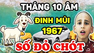 Sách Trời Đã Ghi Tuổi Đinh Mùi 1967 Tháng 10 Âm MUA NGAY KÉT SẮT ĐỰNG TIỀN Số Đỏ Hơn Son  LPTV [upl. by Enibas876]