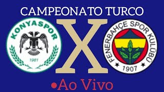 KONYASPOR X FENERBAHÇE AO VIVO CAMPEONATO TURCO 06052024  EM TEMPO REAL [upl. by Nimajaneb]