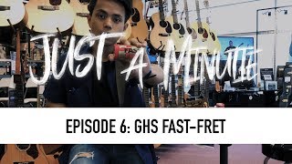 GHS FastFret  Just a Minute Episode 6 [upl. by Davie]