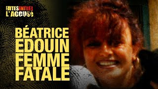 Faites entrer laccusé  Beatrice Edouin femme fatale [upl. by Kokaras]