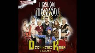 Moscow Dschinghis Khan [upl. by Anoynek]