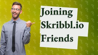 How do I join friends on skribble io [upl. by Reinertson431]