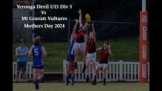 Yeronga Devils U 15 Div 3 Mothers Day 2024 UHD 4K [upl. by Eatton]