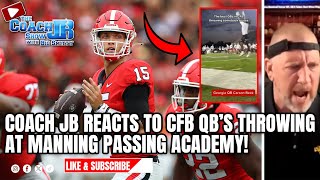 COACH JB REACTS TO COLLEGE FOOTBALL QBS THROWING AT MANNING PASSING ACADEMY  THE COACH JB SHOW [upl. by Euqimod]