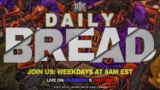 Daily Bread  The Deliverance of The 12 Tribes World Wide [upl. by Goeger]