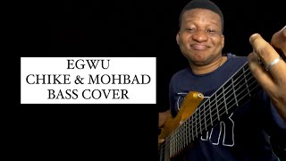 THE MOST EMOTIONAL BASSLINE IN THE WORLD  CHIKE amp MOHBAD  EGWU  BASS COVER [upl. by Nomad]