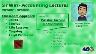 Lecture 05 Passive Income Income Subject to Final Tax  Part I Income Taxation [upl. by Sldney]