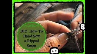 DIY HowTo Hand Sew a Ripped Seam [upl. by Patrizia]