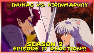 INUYASHA AND KAGOME VS KIRINMARU  YASHAHIME SEASON 2 EPISODE 17 REACTION EPISODE 41 [upl. by Rednazxela657]