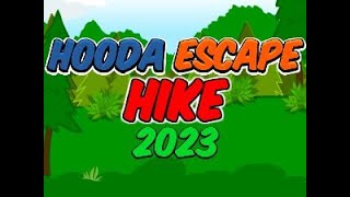 Hooda Escape Hike 2023  Walkthrough  Hints  Cheats [upl. by Koren]